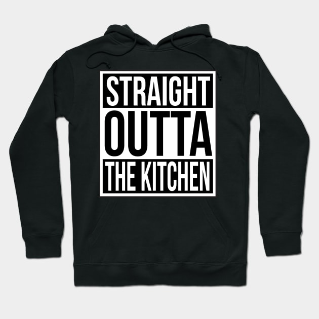 Funny Chef Quote Straight Out of the Kitchen Hoodie by HotHibiscus